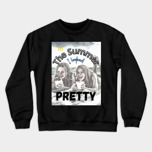 In the summer i looked pretty Crewneck Sweatshirt